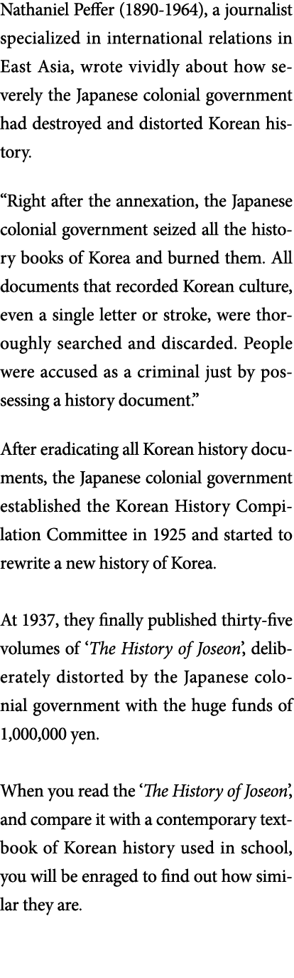 Nathaniel Peffer (1890-1964), a journalist specialized in international relations in East Asia, wrote vividly about h   