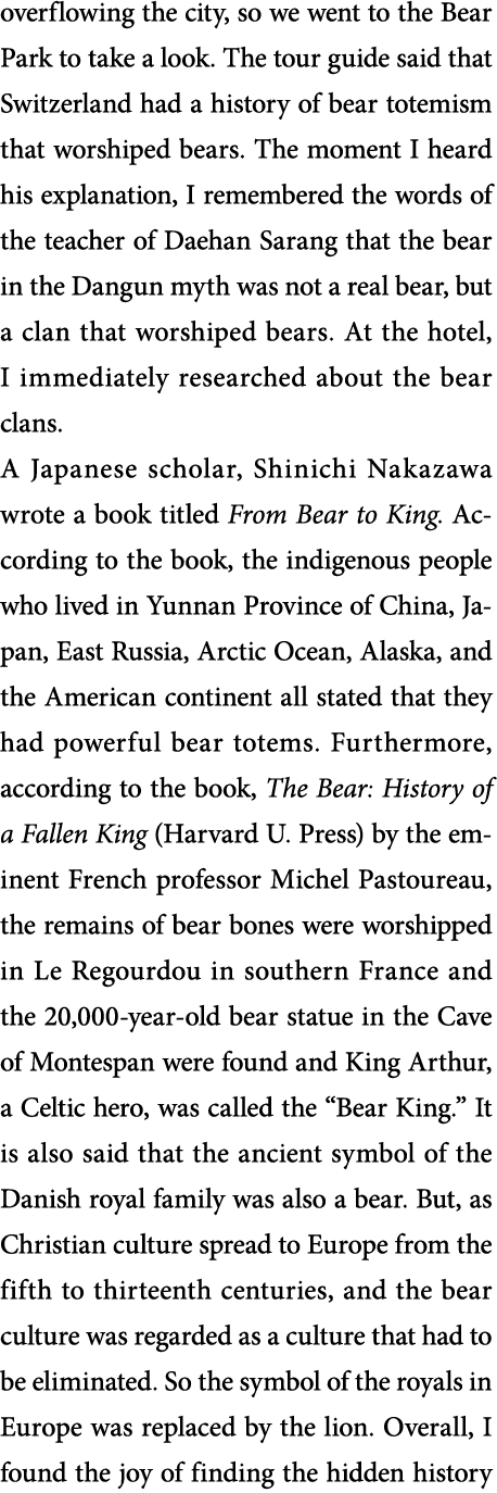 overflowing the city, so we went to the Bear Park to take a look  The tour guide said that Switzerland had a history    