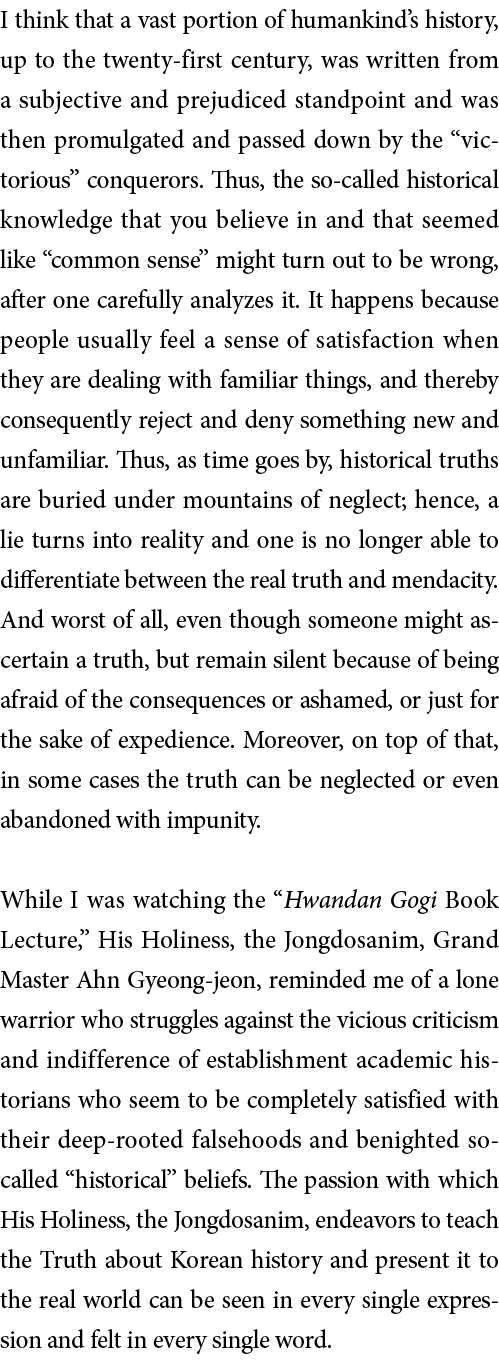 I think that a vast portion of humankind s history, up to the twenty-first century, was written from a subjective and   