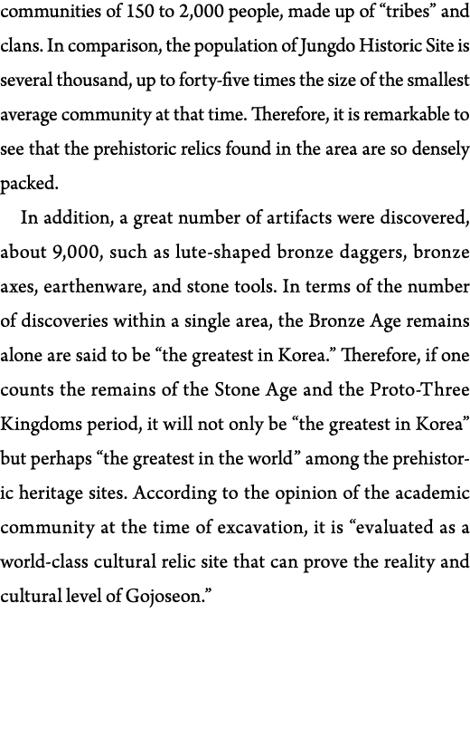 communities of 150 to 2,000 people, made up of  tribes  and clans  In comparison, the population of Jungdo Historic S   