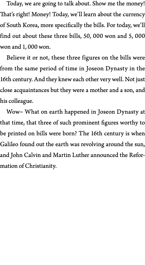 Today, we are going to talk about  Show me the money  That s right  Money  Today, we ll learn about the currency of S   