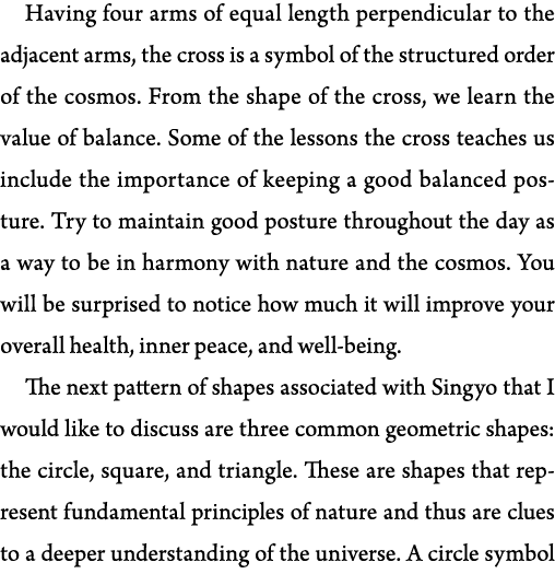 Having four arms of equal length perpendicular to the adjacent arms, the cross is a symbol of the structured order of   
