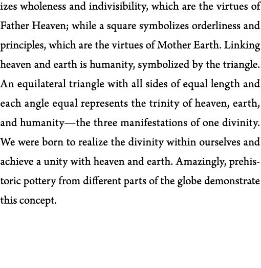 izes wholeness and indivisibility, which are the virtues of Father Heaven; while a square symbolizes orderliness and    